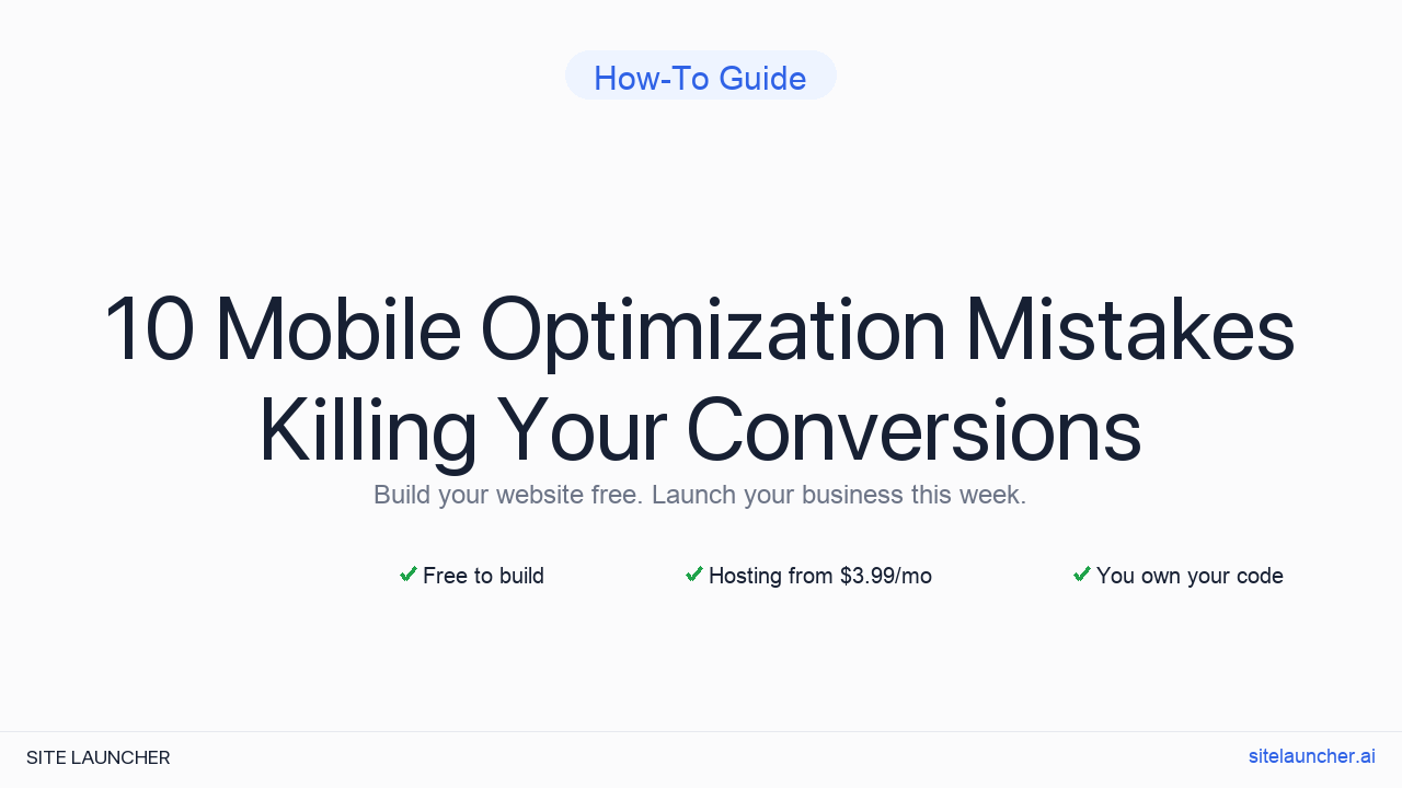 10 Mobile Optimization Mistakes Killing Your Conversions