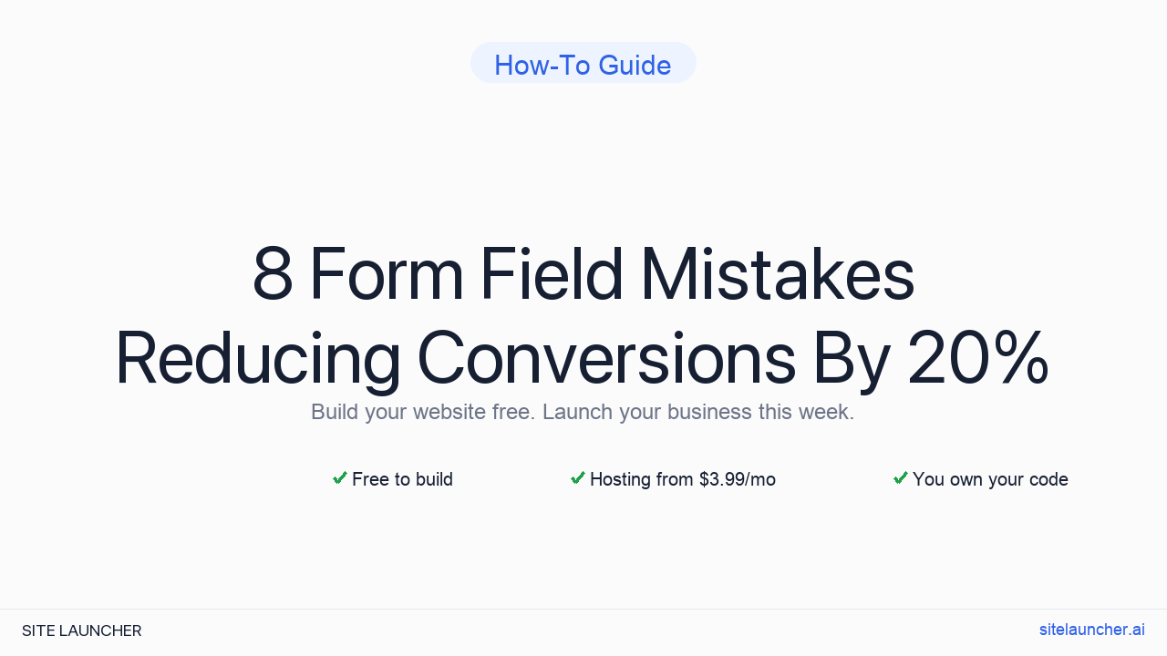 8 Form Field Mistakes Reducing Conversions By 20%