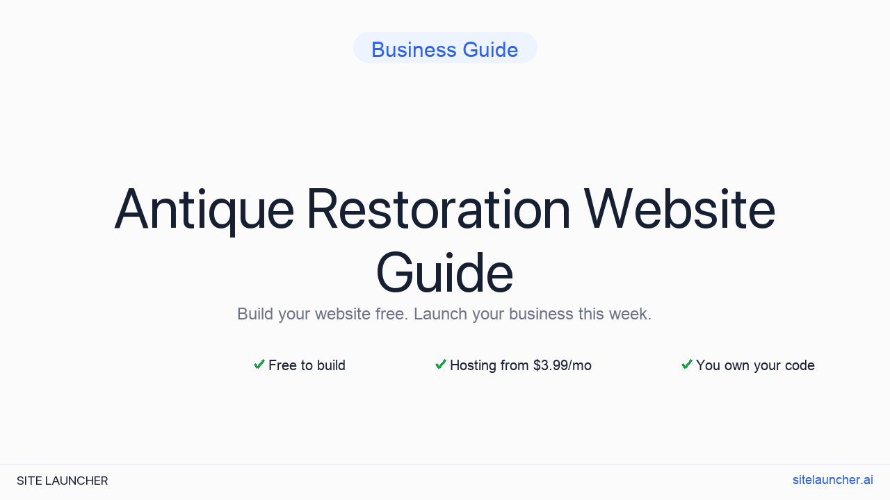 How to Build a Website for Your Antique Restoration (Free, Fast, and Professional)