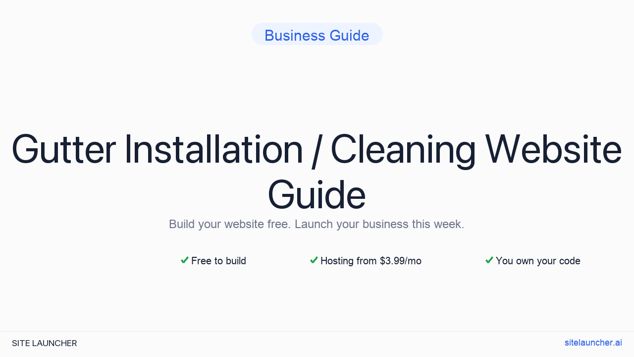 How to Build a Website for Your Gutter Installation / Cleaning (Free, Fast, and Professional)