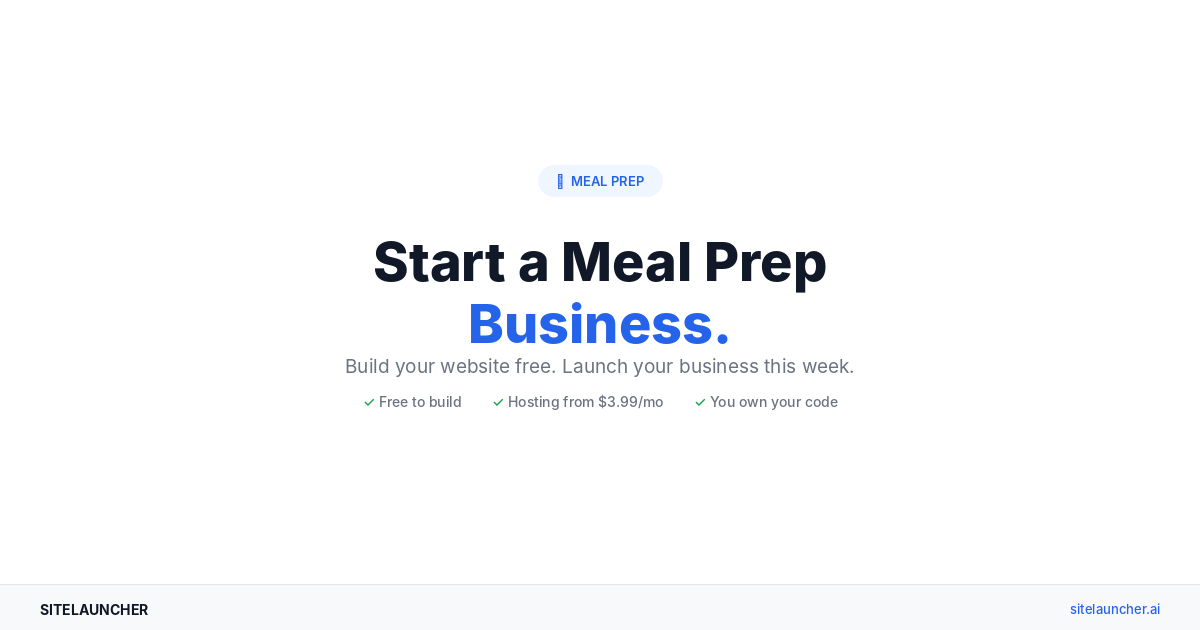How to Start a Meal Prep Business From Your Kitchen