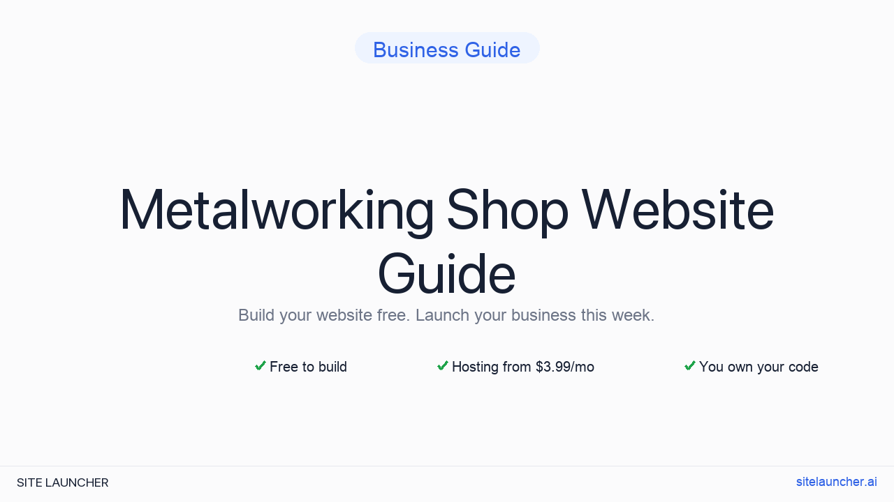 How to Build a Website for Your Metalworking Shop (Free, Fast, and Professional)