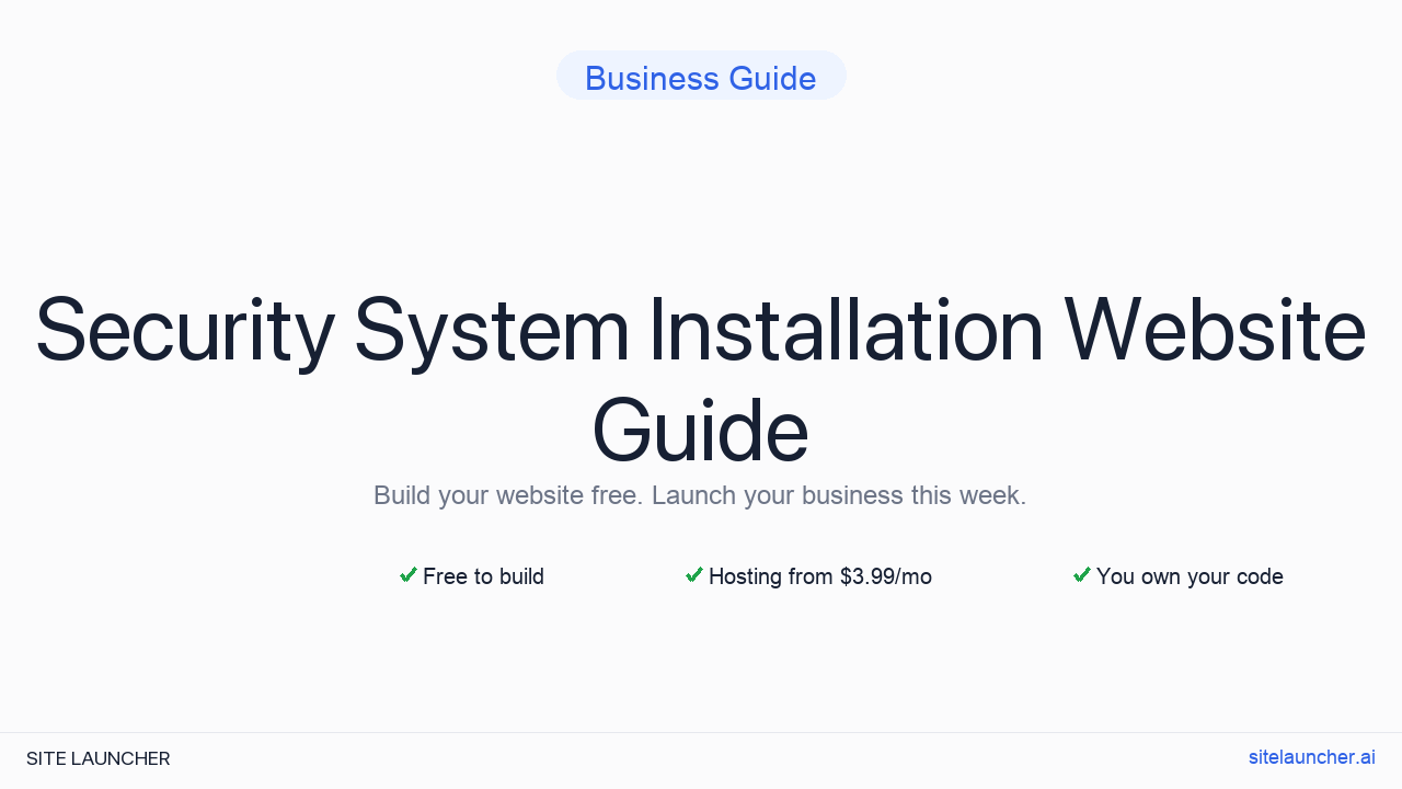 How to Build a Website for Your Security System Installation (Free, Fast, and Professional)
