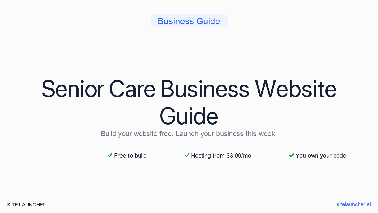How to Build a Website for Your Senior Care Business (Free, Fast, and Professional)