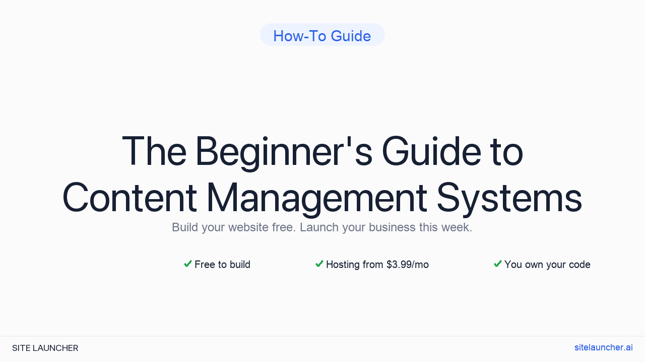 The Beginner's Guide to Content Management Systems