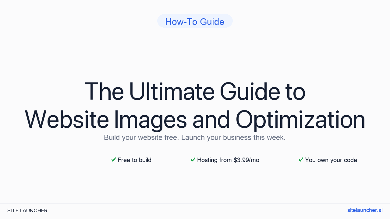 The Ultimate Guide to Website Images and Optimization