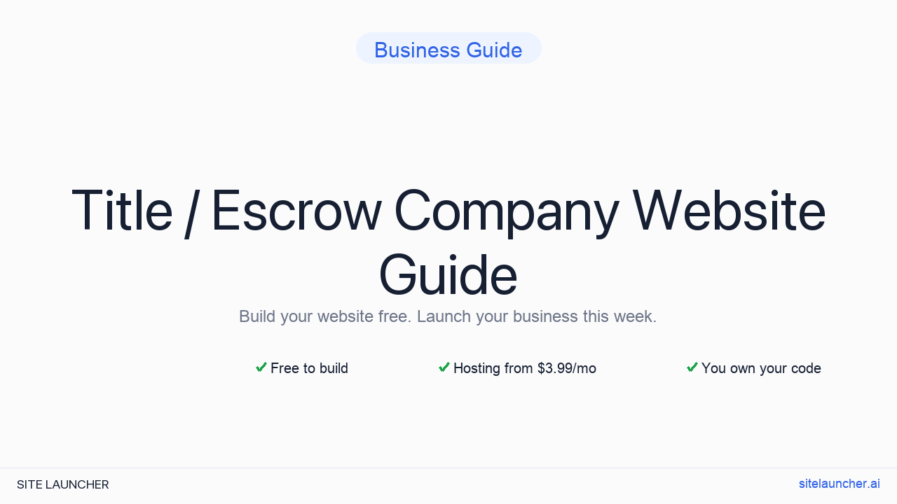 How to Build a Website for Your Title / Escrow Company (Free, Fast, and Professional)
