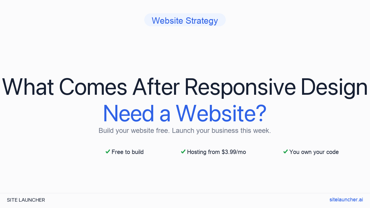 What Comes After Responsive Design